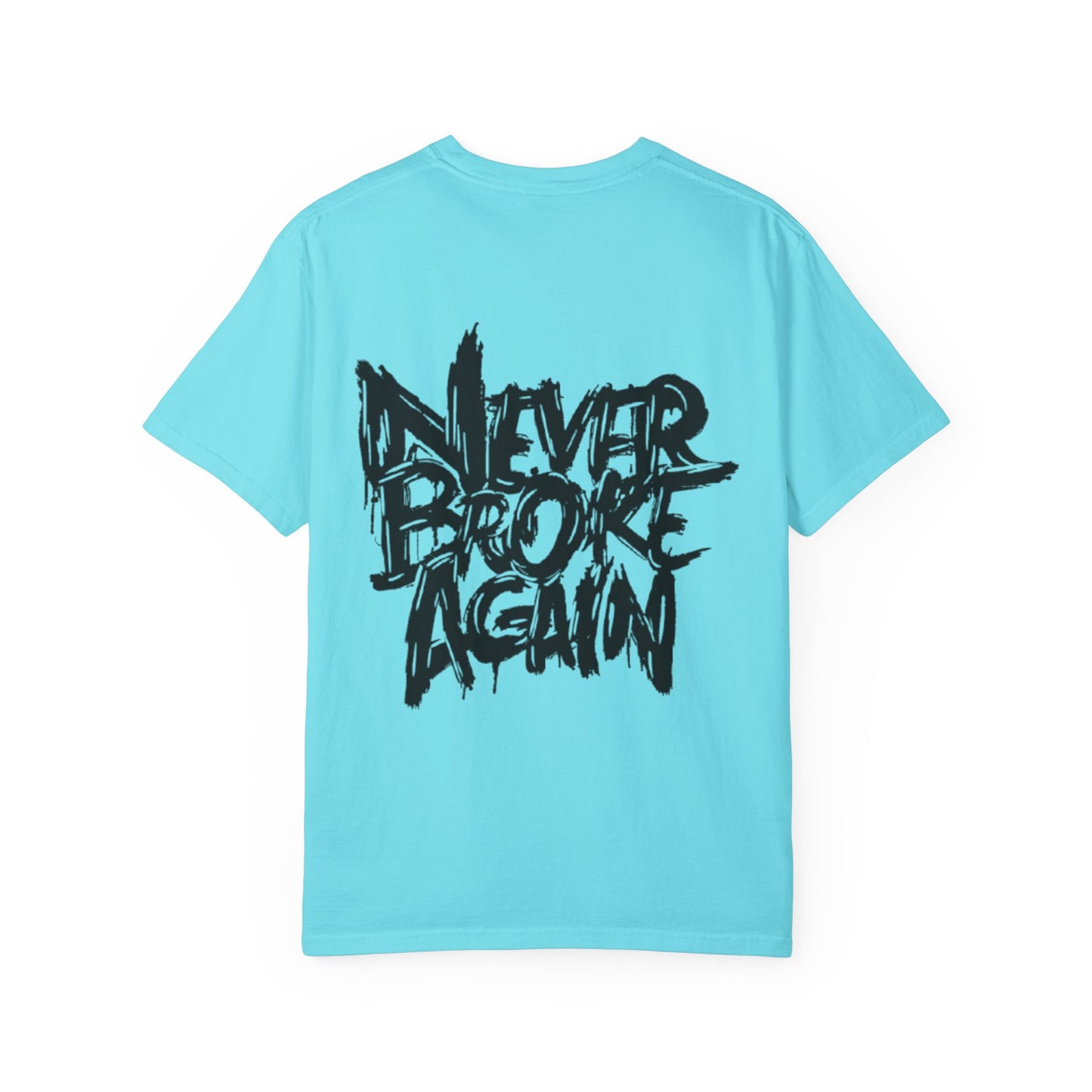 'NeverBrokeAgain' custom design fan art Tee