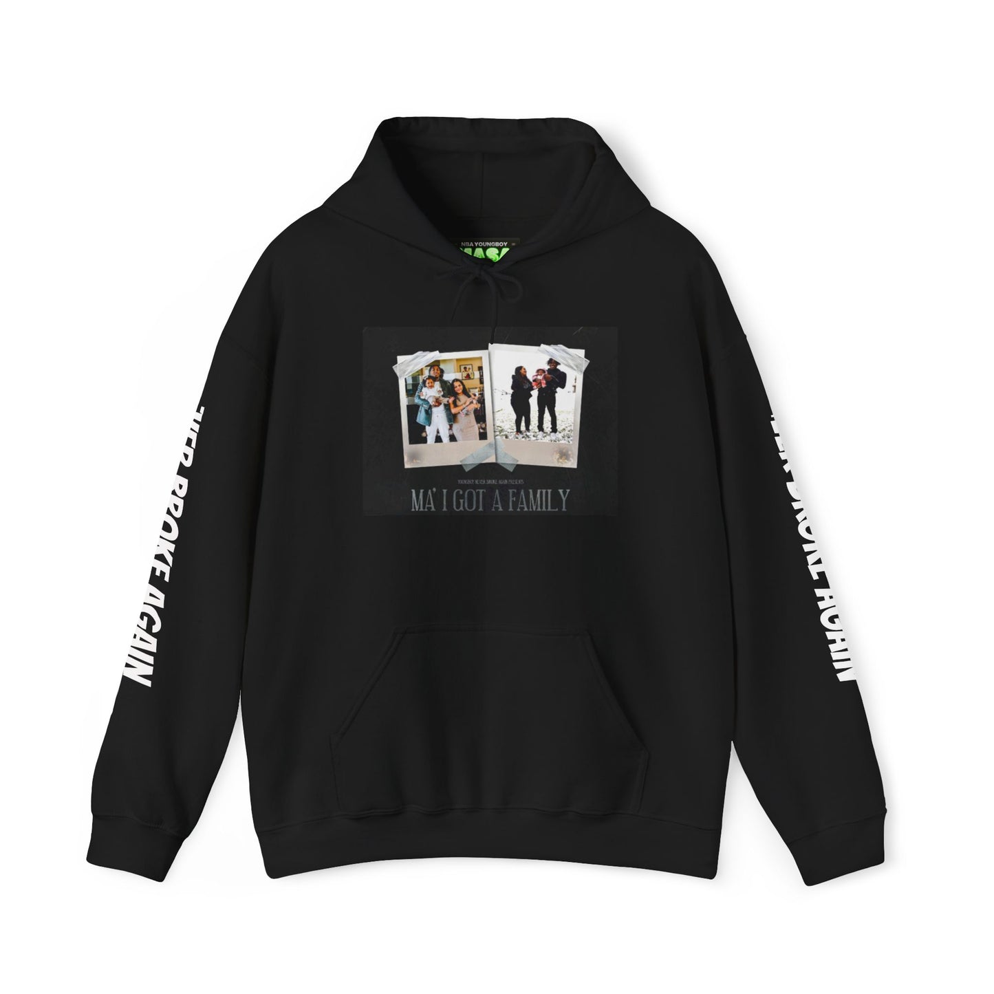 'Ma' I got a family now'- NeverBrokeAgain Unisex Hoodie